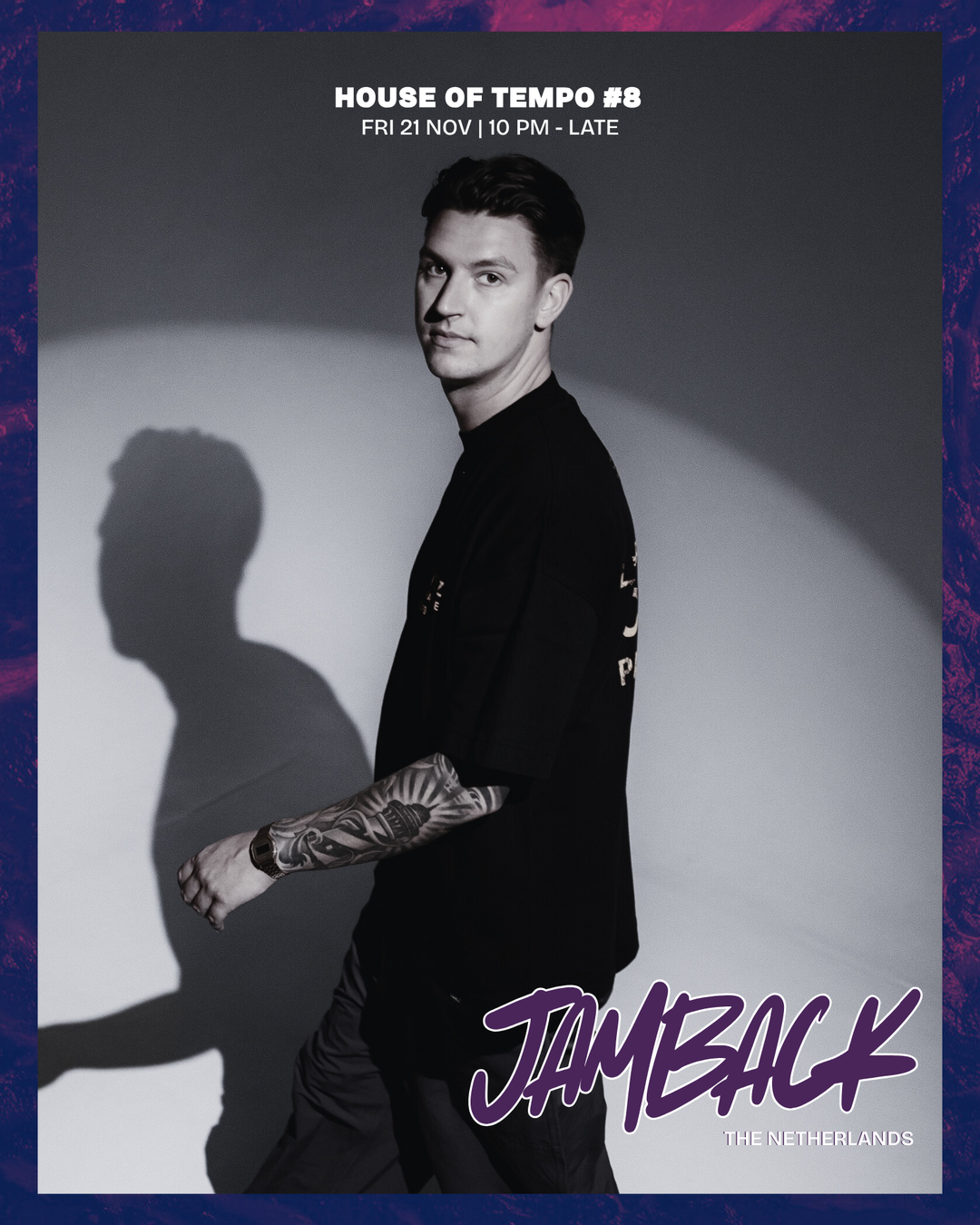 House of Tempo #8 with Jamback (NL), Gibs + J.S (Dunia, Bali) [Deposit]